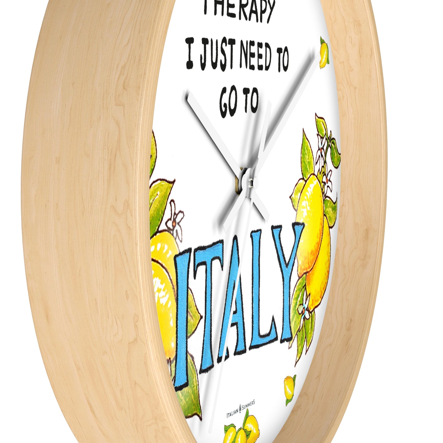 Wall clock I DONT NEED THERAPY, I just need to go to ITALY!