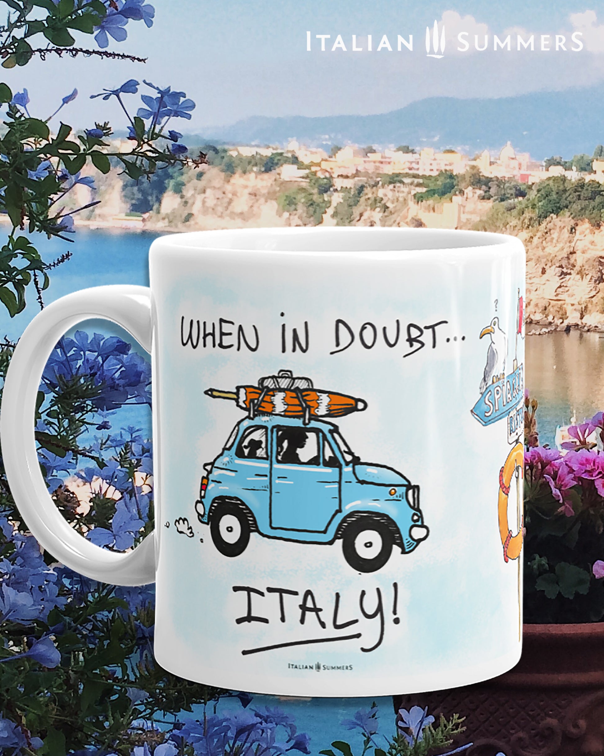 Italy inspired coffee mug with the handwritten quote 'When in doubt, Italy'. There is a sketch on both sides of the mug of an aqua blue Cinquecento which has a closed beach umbrella on top of the car. A lady is drivng the car and there is a little dog in the back of the car with floppy ears. Made by Italian Summers