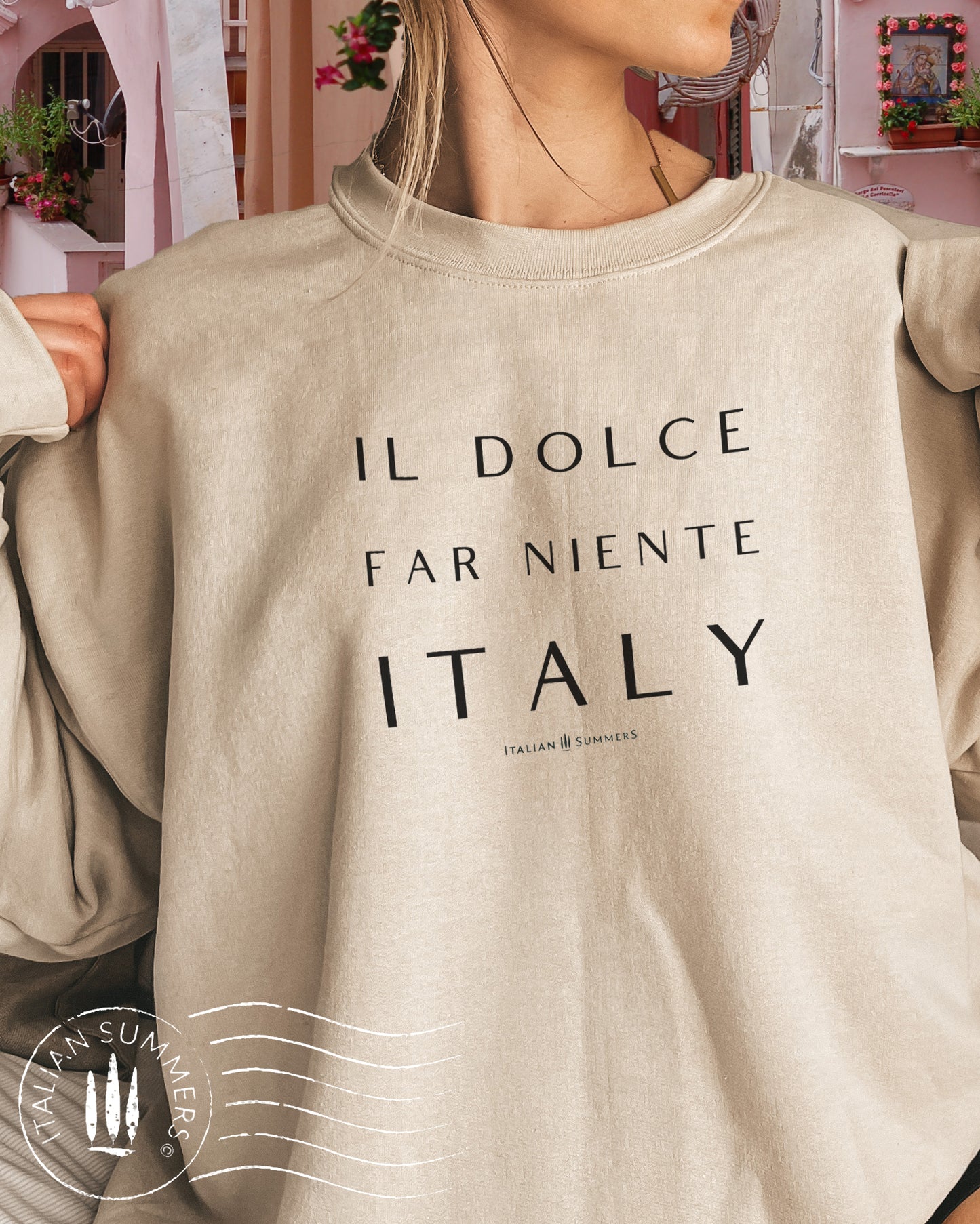 Sweatshirt IL DOLCE FAR NIENTE – The Sweetness of Doing Nothing