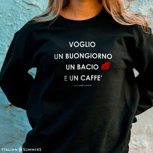 Sweatshirt VOGLIO un BUONGIORNO un BACIO e un CAFFÈ – Italian Morning Love