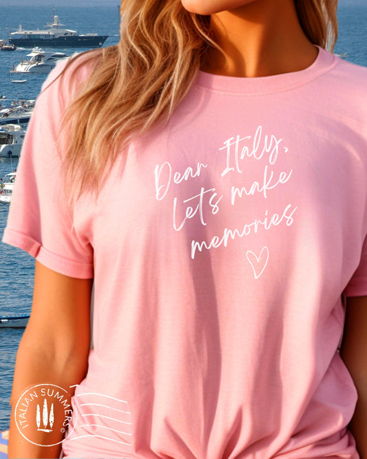 T-shirt Dear Italy Let's make Memories, by Italian Summers, Italian memories, Italy travel, Italy lovers, Italy quote, Italy theme
