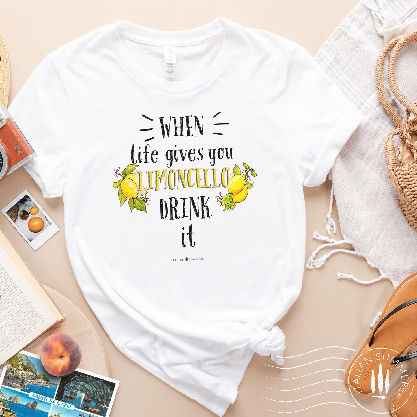 T-Shirt WHEN LIFE GIVES YOU LIMONCELLO, DRINK IT!