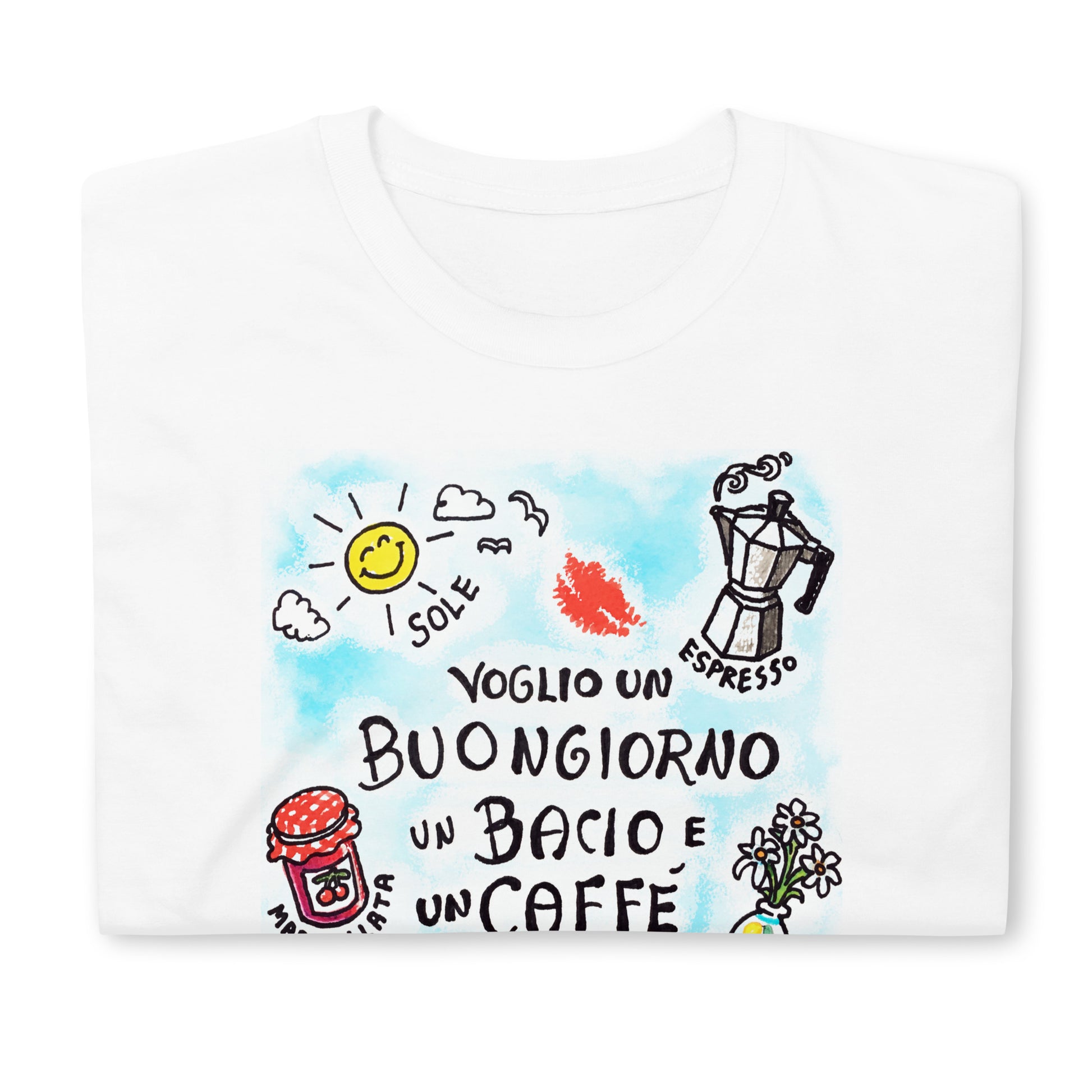 ProdA T-shirt featuring the handwritten Italian phrase Voglio un Buongiorno, un bacio e un caffè, surrounded by sketches of an espresso machine, marmellata, a cornetto, burro, a vase of flowers, and the sun perfect for Italian coffee lovers and fans of la dolce vita. By Italian Summers.uct mockup