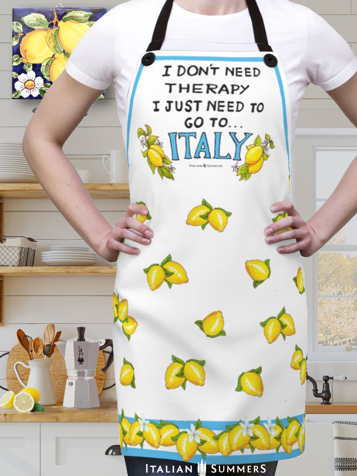 Apron I don't need therapy, I just need to go to Italy - Sorrento Lemons