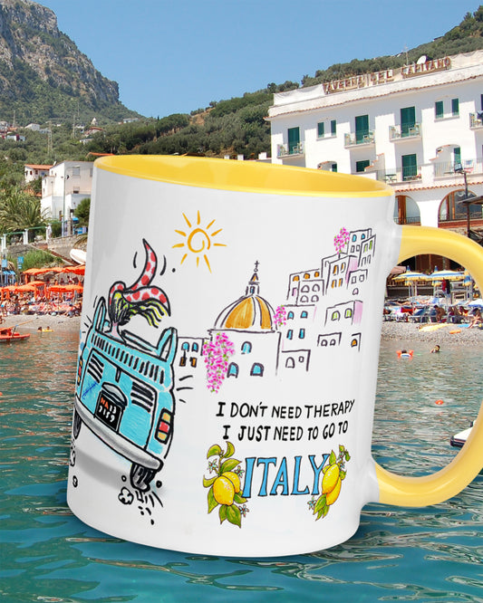 Mug An ITALIAN SUMMER - I don't nee therapy, I just need to go to Italy