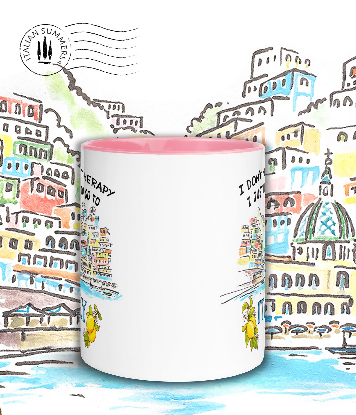 Italy mug inspired by the beauty of Italy's riviera's. The mug has the quote I don't need therapy, I just need to go to italy"The quote is accompagnied wit a sketch of Positano seen from the Mediterranean sea. The sketch is a water clolor sketch filled with ice cream colored houses and a part of the beach with beach umbrellas. Printed on 2 sides. The inside/handle of the mug is available in pink, blue, yellow and orange,...just like ice cream. :-) Made by Italian Summers