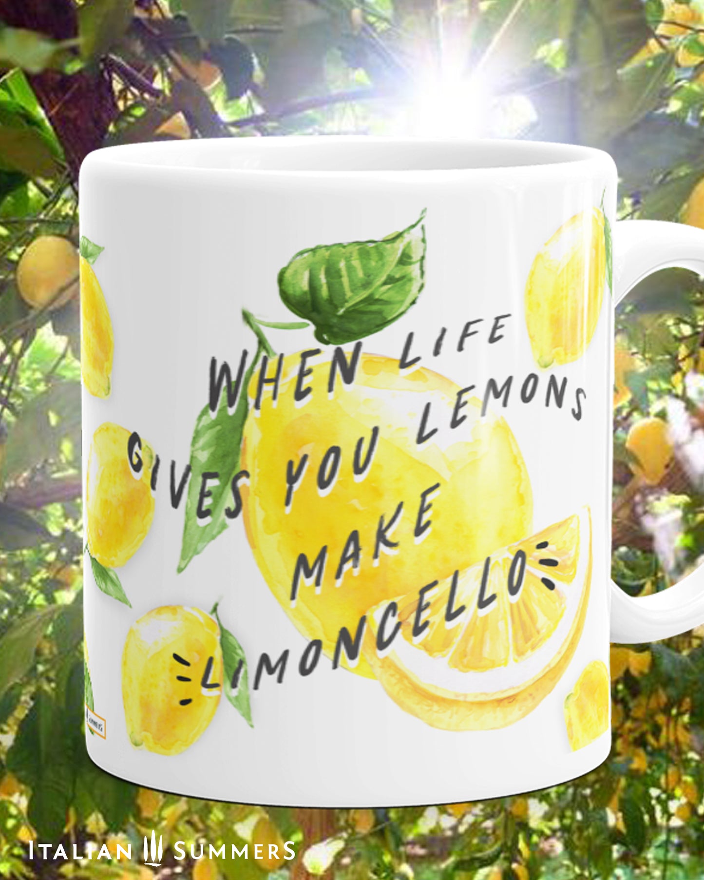 Italian inspired mug with happy lemons and lemons slices and the quote "When life gives you lemons make limoncello" The mugs are available with a yellow inside and handle or in white. Print wraps all around. Made by Italian Summers