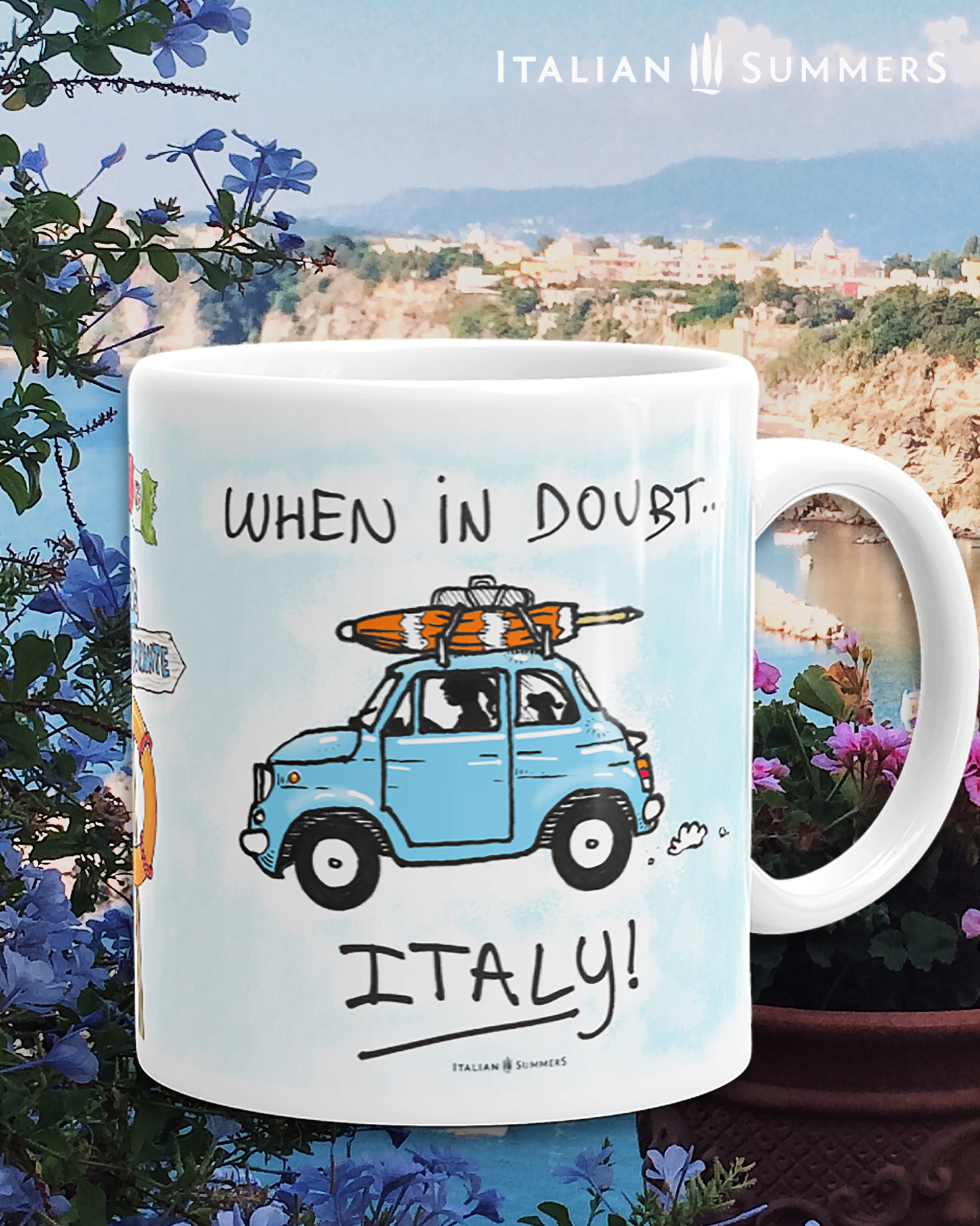 Italy inspired coffee mug with the handwritten quote 'When in doubt, Italy'. There is a sketch on both sides of the mug of an aqua blue Cinquecento which has a closed beach umbrella on top of the car. A lady is drivng the car and there is a little dog in the back of the car with floppy ears. Made by Italian Summers
