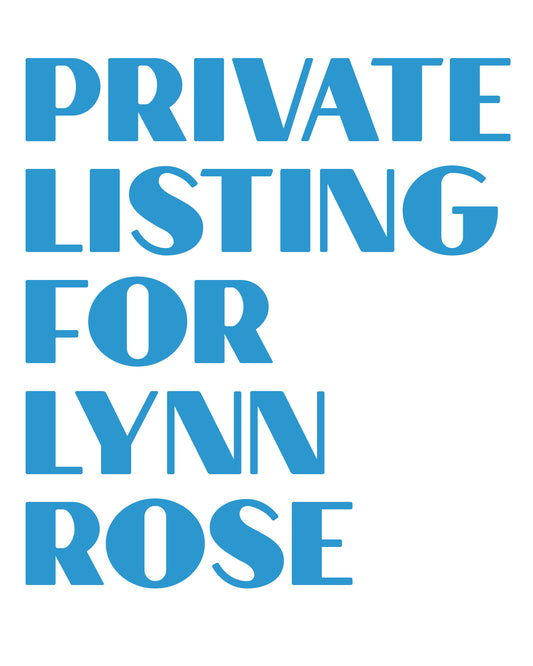 Private listing for Lynn Rose