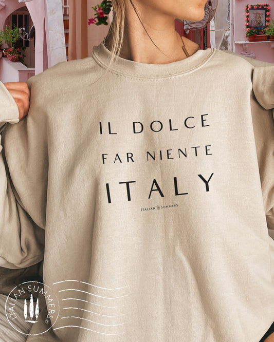 Sweatshirt IL DOLCE FAR NIENTE 'The sweetness of doing nothing'