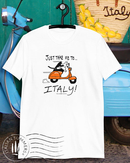 T Shirt Just TAKE me to ITALY - Vespa Cats -  by Italian Summers