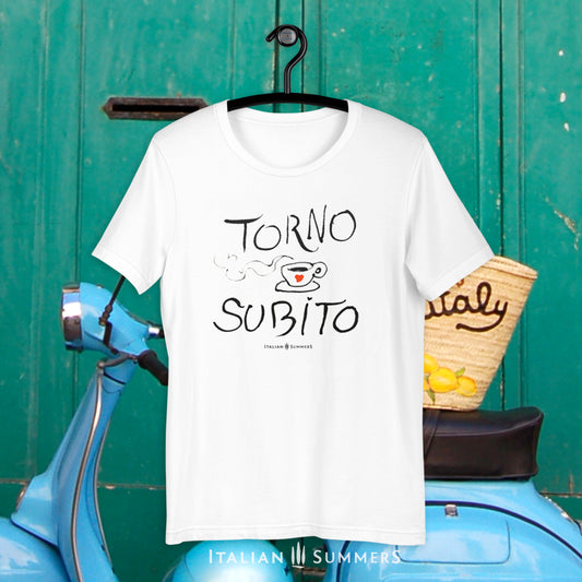 Italy inspired Unisex crew neck T shirt with a printed Italian phrase : " Torno Subito" (I'll be right back) with the drawing of a steaming espresso cup with a little red heart on it. 